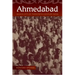 Ahmedabad: Shock City of Twentieth-Century India