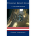 Striking Eight Bells: A Vietnam Memoir