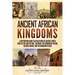 Ancient African Kingdoms: A Captivating Guide to Civilizations of Ancient Africa Such as the Land of Punt, Carthage, the Kingdom of Aksum, the M