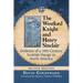 The Westford Knight and Henry Sinclair: Evidence of a 14th Century Scottish Voyage to North America, 2D Ed.