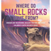 Where Do Small Rocks Come From? Erosion and Weathering Geology for Kids 3rd Grade Children's Earth Sciences Books