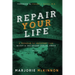 REPAIR Your Life: A Program for Recovery from Incest & Childhood Sexual Abuse, 2nd Edition
