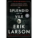 The Splendid and the Vile: A Saga of Churchill, Family, and Defiance During the Blitz