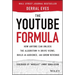 The Youtube Formula: How Anyone Can Unlock the Algorithm to Drive Views, Build an Audience, and Grow Revenue