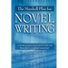The Marshall Plan for Novel Writing: A 16-Step Program Guaranteed to Take You from Idea to Completed Manuscript