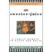 Sweeter the Juice: A Family Memoir in Black and White
