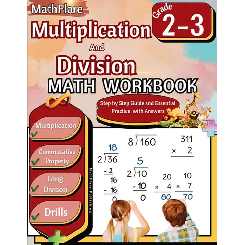 Multiplication and Division Math Workbook 2nd and 3rd Grade: Multiplication and Division Grade 2-3, Basic Multiplication and Division Practice Workboo