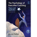The Psychology of Executive Coaching: Theory and Application