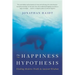The Happiness Hypothesis: Finding Modern Truth in Ancient Wisdom