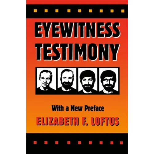 Eyewitness Testimony: With a New Preface
