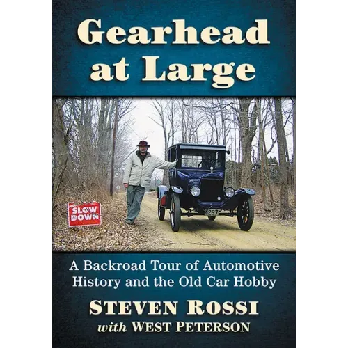 Gearhead at Large: A Backroad Tour of Automotive History and the Old Car Hobby
