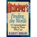 Alzheimers - Finding the Words: A Communication Guide for Those Who Care