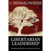 Libertarian Leadership: Planting the Seed for a Libertarian Future