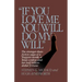 If You Love Me, You Will Do My Will