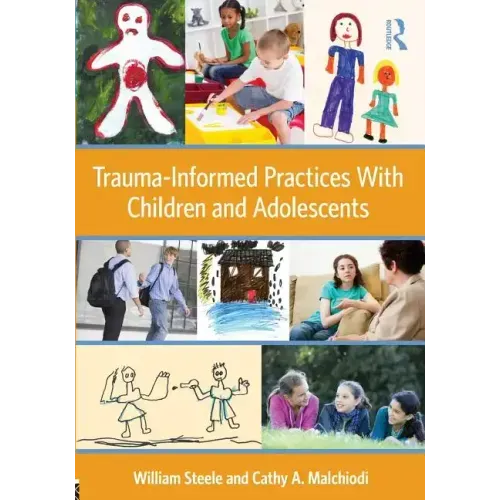 Trauma-Informed Practices with Children and Adolescents