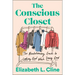 The Conscious Closet: The Revolutionary Guide to Looking Good While Doing Good
