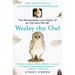 Wesley the Owl: The Remarkable Love Story of an Owl and His Girl