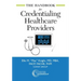 The Handbook for Credentialing Healthcare Providers