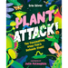 Plant Attack!: The Fascinating Ways Flora Defends Itself