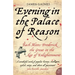 Evening in the Palace of Reason: Bach Meets Frederick the Great in the Age of Enlightenment