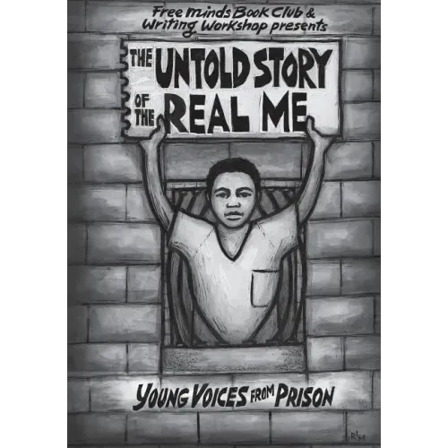 The Untold Story of the Real Me: Young Voices from Prison