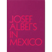 Josef Albers in Mexico