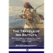 The Travels of Ibn Battúta: Explorations of the Middle East, Asia, Africa, China and India from 1325 to 1354, An Autobiography