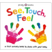 See, Touch, Feel: A First Sensory Book