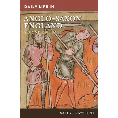 Daily Life in Anglo-Saxon England