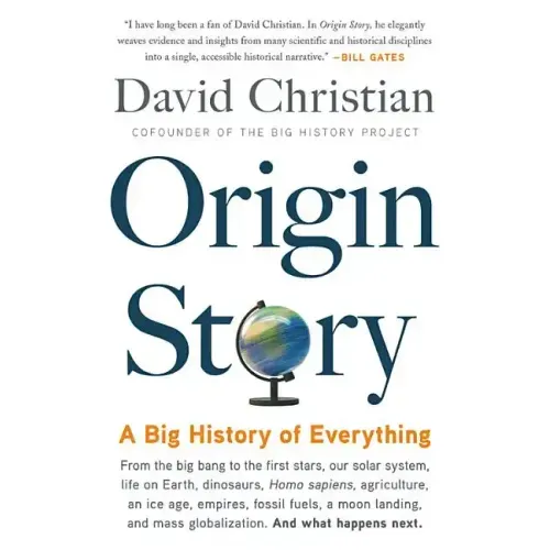 Origin Story: A Big History of Everything