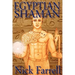 Egyptian Shaman: The Primal Spiritual Path of Ancient Egypt