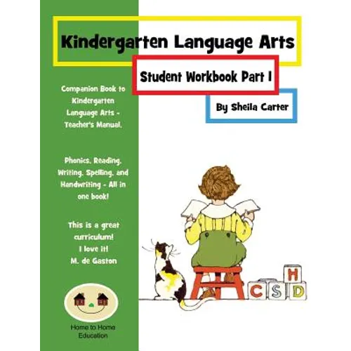 Kindergarten Language Arts: Student Workbook Part 1