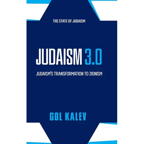 Judaism 3.0: Judaism's Transformation To Zionism