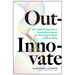 Out-Innovate: How Global Entrepreneurs--From Delhi to Detroit--Are Rewriting the Rules of Silicon Valley