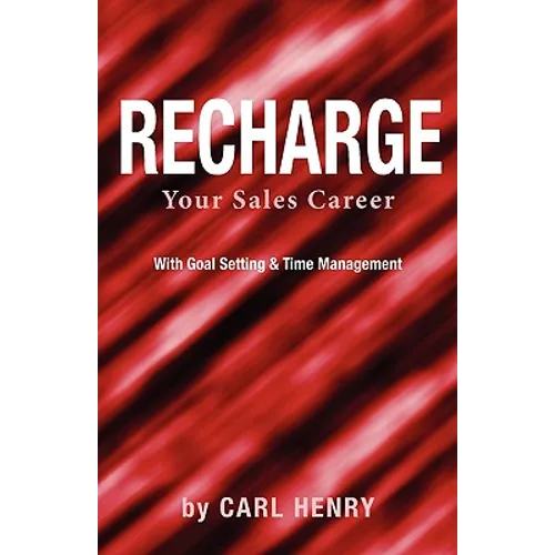 Recharge Your Sales Career With Goals Setting & Time Management