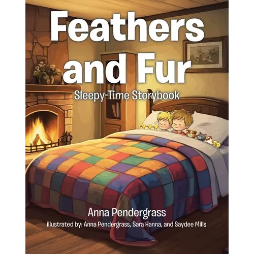 Feathers and Fur: Sleepy-Time Storybook