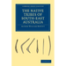 The Native Tribes of South-East Australia
