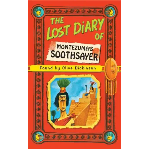 The Lost Diary of Montezuma's Soothsayer