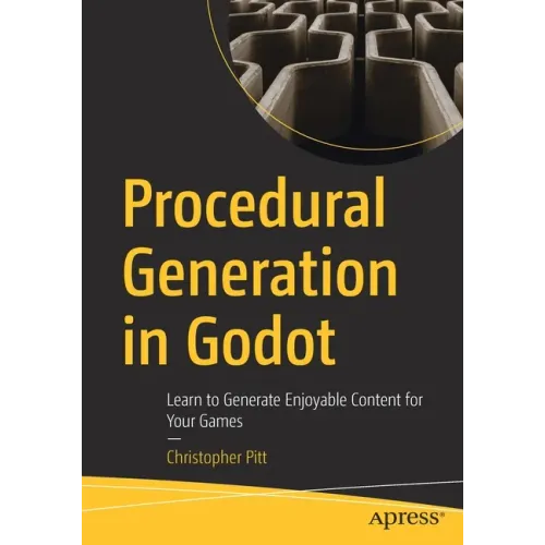 Procedural Generation in Godot: Learn to Generate Enjoyable Content for Your Games