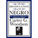 The Mis-Education of the Negro (An African American Heritage Book)