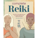 Complete Reiki: The All-In-One Reiki Manual for Deep Healing and Spiritual Growth