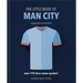 The Little Book of Man City: More Than 170 Blue Moon Quotes