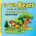 Go with Bears in English and Chinese 和小熊一起 用英文和中文: Book 3 of Learn To Rea