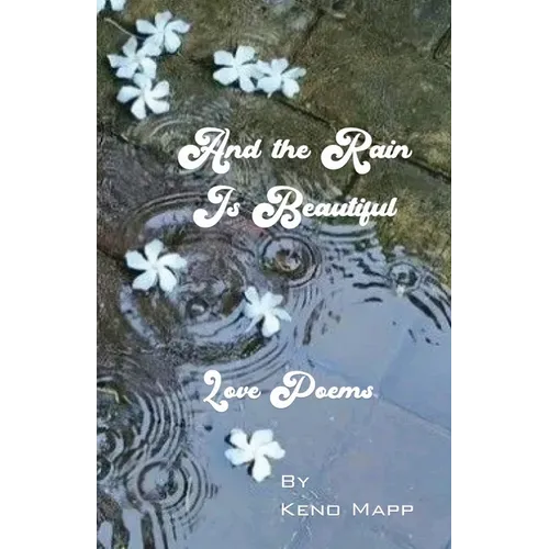 And The Rain Is Beautiful