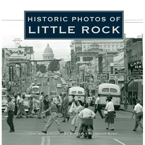 Historic Photos of Little Rock