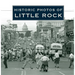Historic Photos of Little Rock