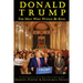 Donald Trump: The Man Who Would Be King