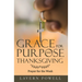 Grace for Purpose and Thanksgiving: Prayers for the Work Week