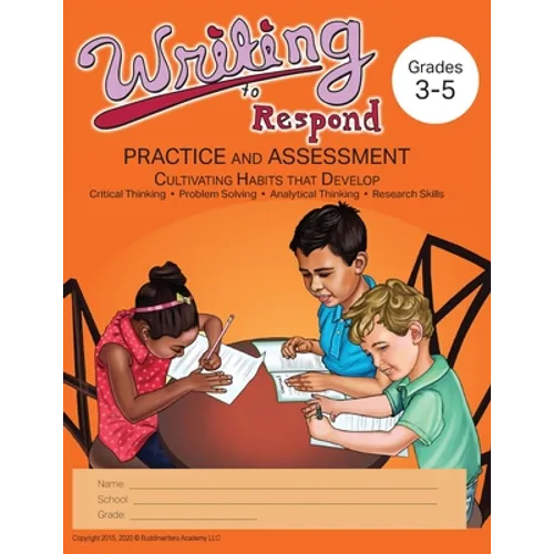 Writing to Respond: Practice and Assessment: Cultivating Habits of Writing in Grades 3-5