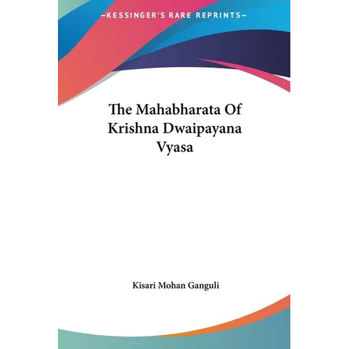 The Mahabharata Of Krishna Dwaipayana Vyasa